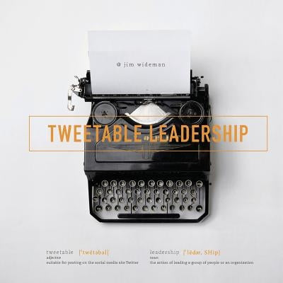 Tweetable Leadership by Wideman, Jim L.