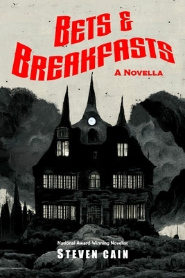 Bets & Breakfasts by Cain, Steven