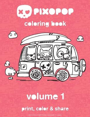 pixopop coloring book - volume 1: 50 unique and adorable pixopop illustrations to color and share with your friends and family by Sabet, Pixopop Ali