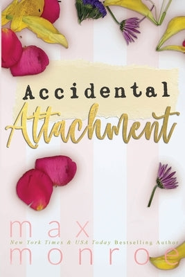 Accidental Attachment by Monroe, Max