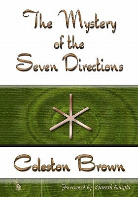 The Mystery of the Seven Directions by Knight, Gareth