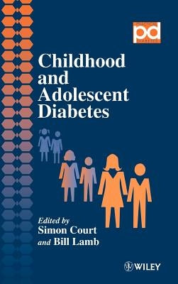 Childhood and Adolescent Diabetes by Court, Simon