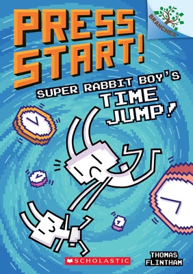 Super Rabbit Boy's Time Jump!: A Branches Book (Press Start! #9): Volume 9 by Flintham, Thomas