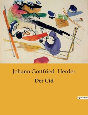 Der Cid by Herder, Johann Gottfried