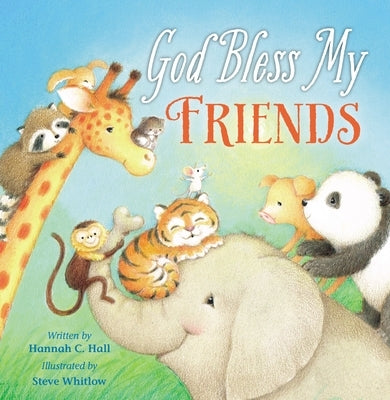 God Bless My Friends by Hall, Hannah