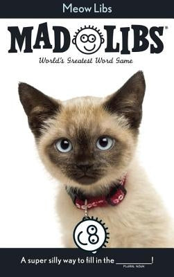 Meow Libs: World's Greatest Word Game by Mad Libs