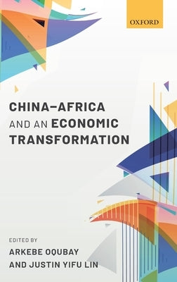 China-Africa and an Economic Transformation by Oqubay, Arkebe