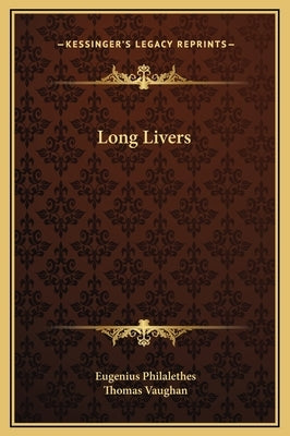 Long Livers by Philalethes, Eugenius