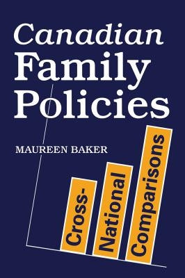 Canadian Family Policies by Baker, Maureen