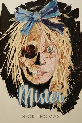 Mister by Thomas, Richard (Rick)
