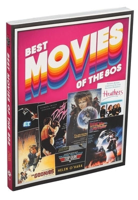 Best Movies of the 80s by O'Hara, Helen