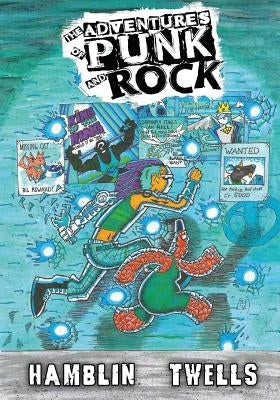 The Adventures of Punk and Rock Volume #1 by Hamblin, Austin a.