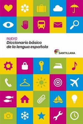 Nuevo Diccionario Basico de La Lengua Espanola by Santillana