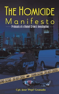The Homicide Manifesto by Granado, Cpt Jose 'pepi'