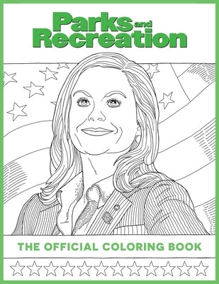 Parks and Recreation: The Official Coloring Book: (Coloring Books for Adults, Official Parks and Rec Merchandise) by Insight Editions