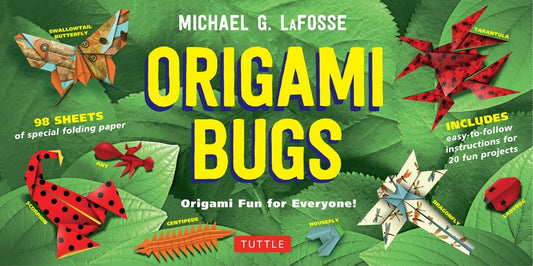 Origami Bugs Kit: Origami Fun for Everyone!: Kit with 2 Origami Books, 20 Fun Projects and 98 Origami Papers: Great for Both Kids and Ad by Lafosse, Michael G.