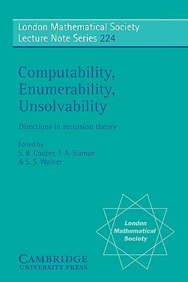 Computability, Enumerability, Unsolvability by Cooper, S. B.