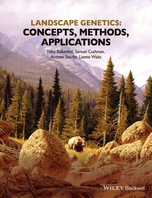 Landscape Genetics: Concepts, Methods, Applications by Balkenhol, Niko