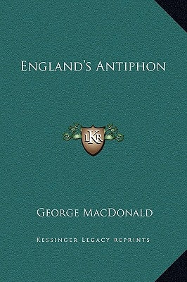 England's Antiphon by MacDonald, George