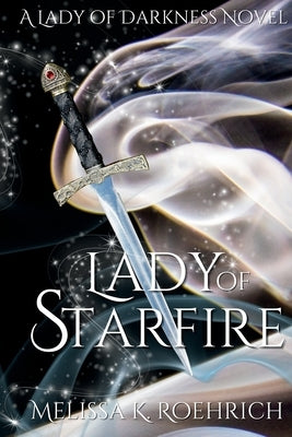 Lady of Starfire by Roehrich, Melissa K.