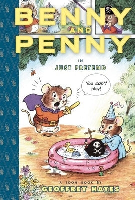 Benny and Penny in Just Pretend: Toon Level 2 by Hayes, Geoffrey