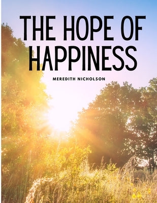 The hope of happiness by Meredith Nicholson