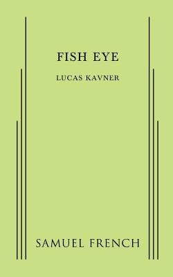 Fish Eye by Kavner, Lucas