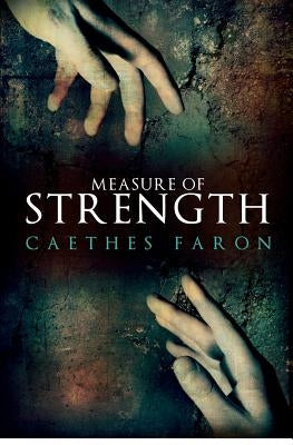 Measure of Strength by Faron, Caethes