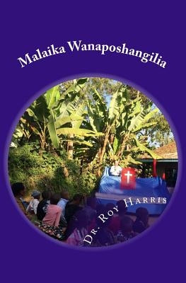 Malaika Wanaposhangilia: (Swahili Translation of When Angels Rejoice) by Mbukhitsa, Anthony L.