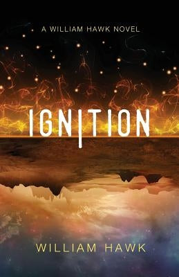 Ignition by Hawk, William