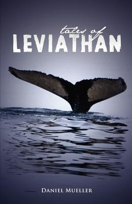 Tales of Leviathan by Mueller, Daniel G.