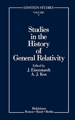 Studies in the History of General Relativity by Eisenstaedt, Jean