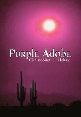 Purple Adobe by Helvey, Christopher J.