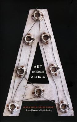 Art Without Artists by Manley, Roger