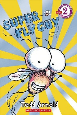 Super Fly Guy (Scholastic Reader, Level 2) by Arnold, Tedd