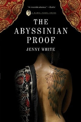 Abyssinian Proof: A Kamil Pasha Novel by White, Jenny