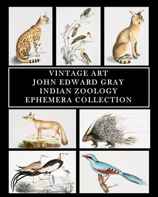 Vintage Art: John Edward Gray: Indian Zoology Ephemera Collection by Press, Vintage Revisited