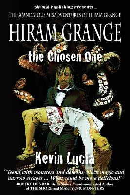 Hiram Grange and the Chosen One: The Scandalous Misadventures of Hiram Grange (Book #4) by McClinton, Malcolm