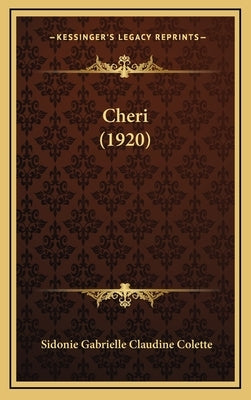 Cheri (1920) by Colette, Sidonie Gabrielle Claudine