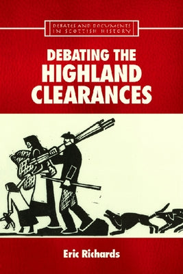 Debating the Highland Clearances by Richards, Eric