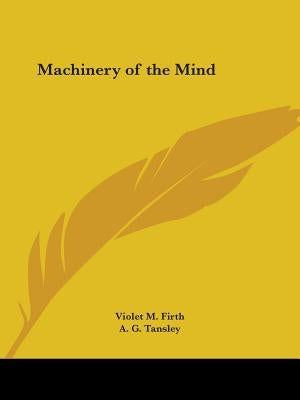 Machinery of the Mind by Firth, Violet M.