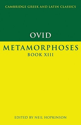 Ovid: Metamorphoses Book XIII by Ovid