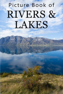Picture Book of Rivers and Lakes: For Seniors with Dementia, Memory ...