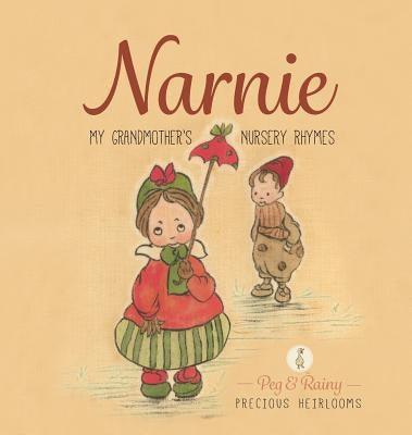 Narnie: My Grandmother's Nursery Rhymes by MacDonald, Catherine Jane