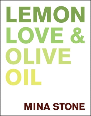 Lemon, Love & Olive Oil by Stone, Mina