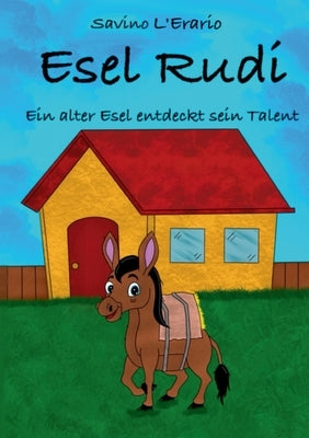 Esel Rudi Ein alter Esel entdeckt sein Talent by L'Erario, Savino