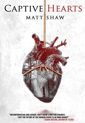 Captive Hearts by Shaw, Matt