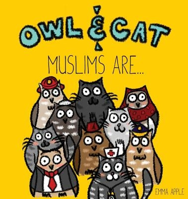 Owl & Cat: Muslims Are... by Apple, Emma