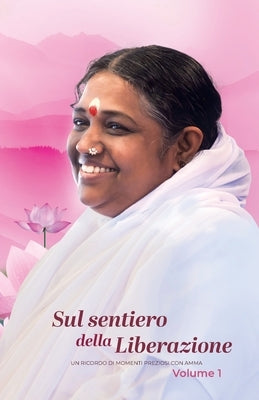 Sul sentiero della liberazione - Volume 1 by Br Madhavamrita Chaitanya