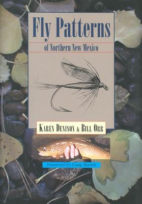 Fly Patterns of Northern New Mexico by Denison, Karen